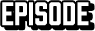 EPISODE